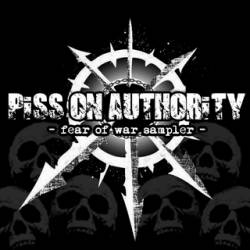 Piss On Authority : Fear of War Sampler